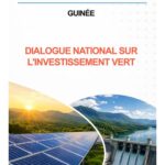 Guinée : Conakry accueille un atelier national sur l’investissement vert les 8 et 9 juillet